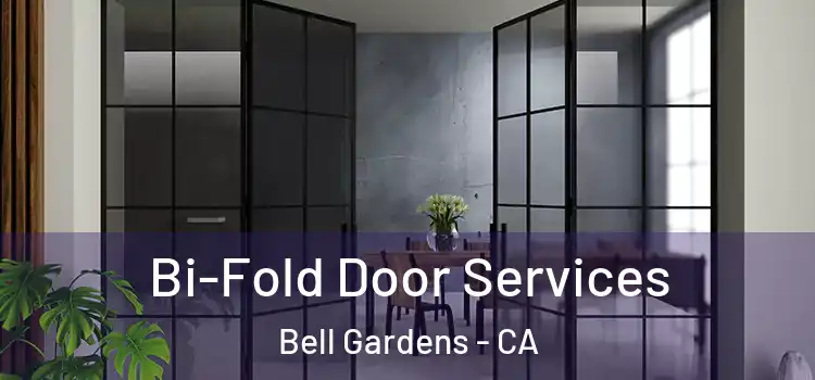  Bi-Fold Door Services Bell Gardens - CA