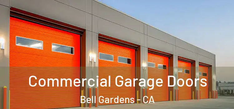  Commercial Garage Doors Bell Gardens - CA