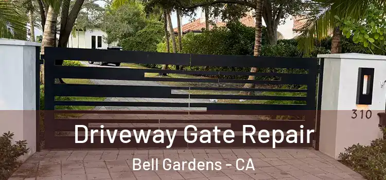 Driveway Gate Repair Bell Gardens - CA