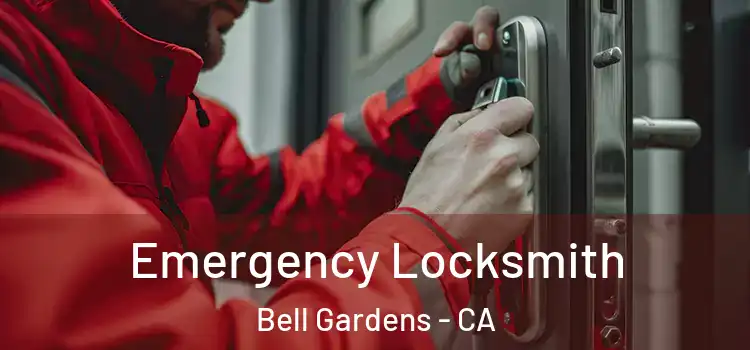 Emergency Locksmith Bell Gardens - CA