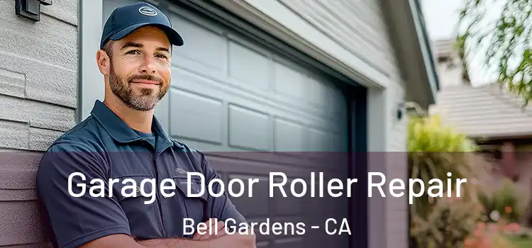  Garage Door Roller Repair Bell Gardens - CA