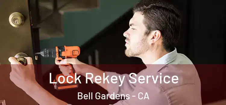  Lock Rekey Service Bell Gardens - CA
