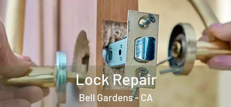 Lock Repair Bell Gardens - CA
