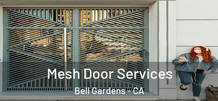 Mesh Door Services Bell Gardens - CA