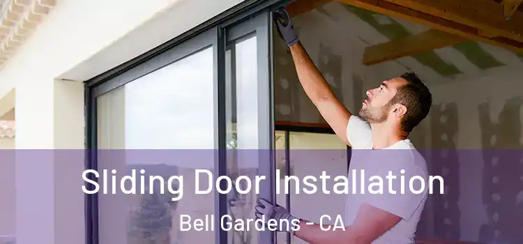 Sliding Door Installation Bell Gardens - CA
