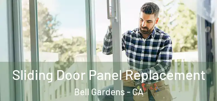  Sliding Door Panel Replacement Bell Gardens - CA