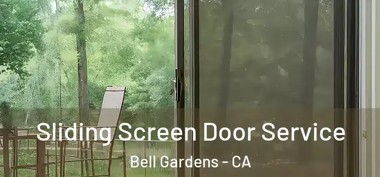Sliding Screen Door Service Bell Gardens - CA