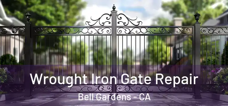 Wrought Iron Gate Repair Bell Gardens - CA